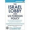 The Israel Lobby And Us Foreign Policy door Stephen M. Walt
