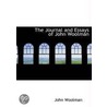 The Journal And Essays Of John Woolman door Woolman John Woolman