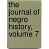 The Journal Of Negro History, Volume 7 door Carter Godwin Woodson