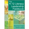 The K-12 Literacy Leadership Fieldbook door Rosemarye T. Taylor