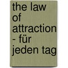 The Law of Attraction - für jeden Tag door Esther Hicks