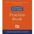 The Leadership Challenge Practice Book