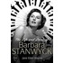 The Life And Loves Of Barbara Stanwyck