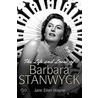 The Life And Loves Of Barbara Stanwyck door Jane Ellen Wayne