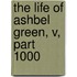 The Life Of Ashbel Green, V, Part 1000