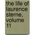 The Life Of Laurence Sterne, Volume 11