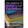The Making of Modern Social Psychology door Serge Moscovici