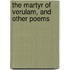 The Martyr Of Verulam, And Other Poems