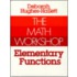 The Math Workshop Elementary Functions