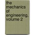 The Mechanics Of Engineering, Volume 2