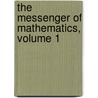 The Messenger Of Mathematics, Volume 1 door Anonymous Anonymous