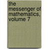 The Messenger Of Mathematics, Volume 7 door Anonymous Anonymous