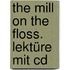 The Mill On The Floss. Lektüre Mit Cd