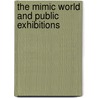 The Mimic World And Public Exhibitions door Olive Logan
