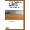 The Modern Scottish Minstrel, Volume V by Authors Various