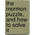 The Mormon Puzzle, And How To Solve It