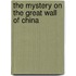 The Mystery on the Great Wall of China