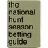 The National Hunt Season Betting Guide