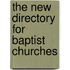 The New Directory For Baptist Churches