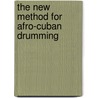 The New Method for Afro-cuban Drumming door Jimmy Branly