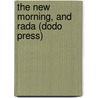 The New Morning, and Rada (Dodo Press) door Alfred Noyes