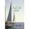 The Nina-B, 15,000 Miles Into The Wind by F. Marshall Boker