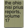 The Ohio Nisi Prius Reports, Volume 17 door Courts Ohio.