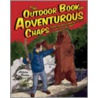 The Outdoor Book For Adventurous Chaps door Adrian Besley