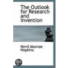 The Outlook For Research And Invention by Nevil Monroe Hopkins