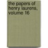 The Papers of Henry Laurens, Volume 16