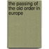 The Passing Of The Old Order In Europe