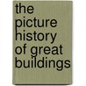 The Picture History of Great Buildings door Gillian Clements