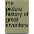 The Picture History of Great Inventors