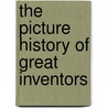 The Picture History of Great Inventors door Gillian Clements