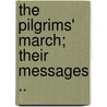 The Pilgrims' March; Their Messages .. door Mahatma Gandhi