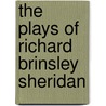 The Plays Of Richard Brinsley Sheridan door Onbekend
