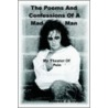 The Poems And Confessions Of A Mad Man by Andrew J. Green
