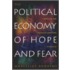 The Political Economy Of Hope And Fear