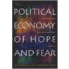 The Political Economy Of Hope And Fear by Scott Andrews