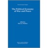 The Political Economy of War and Peace by M. Wolfson