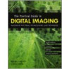 The Practical Guide To Digital Imaging by Michelle Perkins