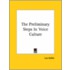 The Preliminary Steps In Voice Culture