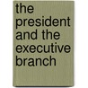 The President and the Executive Branch door Tracie Egan