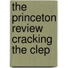The Princeton Review Cracking the Clep door Tom Meltzer