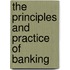 The Principles And Practice Of Banking