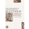 The Progressive Publication of Matthew by B. Ward Powers