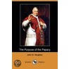 The Purpose Of The Papacy (Dodo Press) door John S. Vaughan
