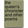 The Queen's Chronicler And Other Poems by Stephen Gwynn