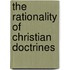 The Rationality Of Christian Doctrines