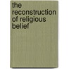 The Reconstruction Of Religious Belief door W.H. (William Hurrell) Mallock